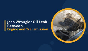 jeep wrangler oil leak between engine and transmission