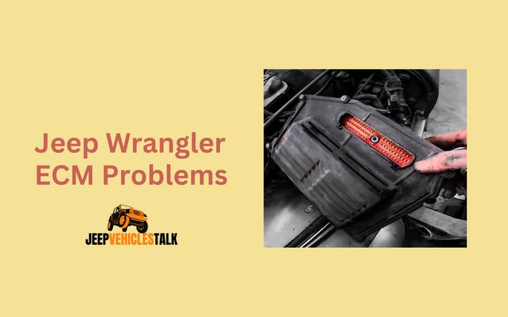 Navigating the Terrain: Troubleshooting Jeep Wrangler ECM Problems